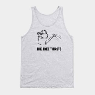 Water the tree Tank Top